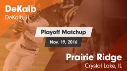 Matchup: DeKalb  vs. Prairie Ridge  2016