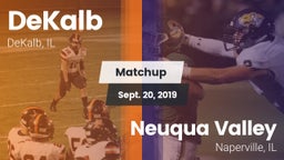 Matchup: DeKalb  vs. Neuqua Valley  2019