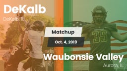 Matchup: DeKalb  vs. Waubonsie Valley  2019