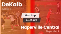 Matchup: DeKalb  vs. Naperville Central  2019