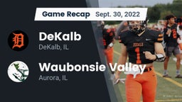 Recap: DeKalb  vs. Waubonsie Valley  2022
