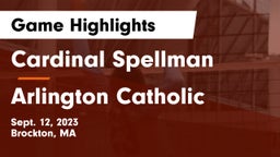 Cardinal Spellman  vs Arlington Catholic  Game Highlights - Sept. 12, 2023