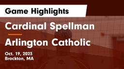 Cardinal Spellman  vs Arlington Catholic  Game Highlights - Oct. 19, 2023