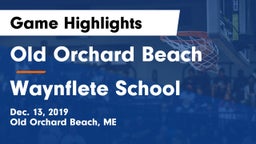 Old Orchard Beach  vs Waynflete School Game Highlights - Dec. 13, 2019