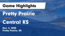 Pretty Prairie vs Central  KS Game Highlights - Dec. 5, 2020