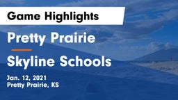 Pretty Prairie vs Skyline Schools Game Highlights - Jan. 12, 2021