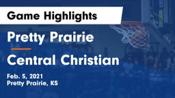 Pretty Prairie vs Central Christian  Game Highlights - Feb. 5, 2021