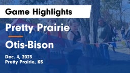 Pretty Prairie vs Otis-Bison  Game Highlights - Dec. 4, 2023