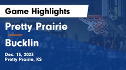 Pretty Prairie vs Bucklin Game Highlights - Dec. 15, 2023