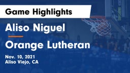 Aliso Niguel  vs Orange Lutheran  Game Highlights - Nov. 10, 2021