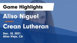 Aliso Niguel  vs Crean Lutheran  Game Highlights - Dec. 18, 2021