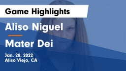Aliso Niguel  vs Mater Dei  Game Highlights - Jan. 28, 2022