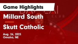 Millard South  vs Skutt Catholic  Game Highlights - Aug. 26, 2023