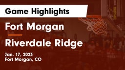 Fort Morgan  vs Riverdale Ridge  Game Highlights - Jan. 17, 2023