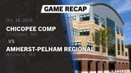 Recap: Chicopee Comp  vs. Amherst-Pelham Regional  2015