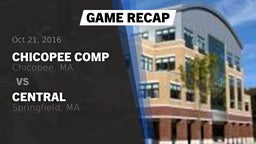 Recap: Chicopee Comp  vs. Central  2016