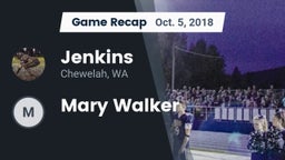 Recap: Jenkins  vs. Mary Walker  2018