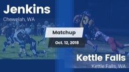 Matchup: Jenkins  vs. Kettle Falls  2018