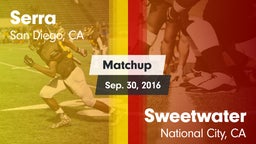Matchup: Serra  vs. Sweetwater  2016