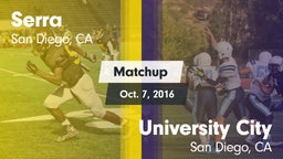 Matchup: Serra  vs. University City  2016