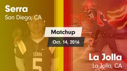 Matchup: Serra  vs. La Jolla  2016