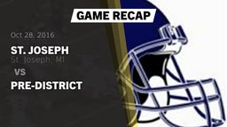 Recap: St. Joseph  vs. Pre-District 2016