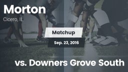 Matchup: Morton  vs. vs. Downers Grove South 2016
