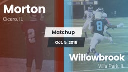 Matchup: Morton  vs. Willowbrook  2018