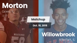 Matchup: Morton  vs. Willowbrook  2019