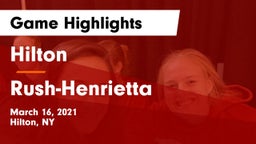 Hilton  vs Rush-Henrietta  Game Highlights - March 16, 2021