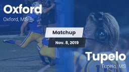 Matchup: Oxford  vs. Tupelo  2019