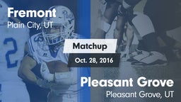 Matchup: Fremont  vs. Pleasant Grove 2016