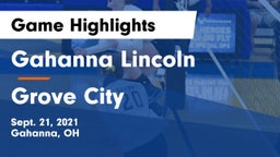 Gahanna Lincoln  vs Grove City  Game Highlights - Sept. 21, 2021