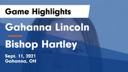 Gahanna Lincoln  vs Bishop Hartley  Game Highlights - Sept. 11, 2021