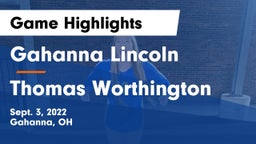 Gahanna Lincoln  vs Thomas Worthington  Game Highlights - Sept. 3, 2022