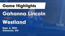Gahanna Lincoln  vs Westland  Game Highlights - Sept. 6, 2022