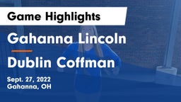 Gahanna Lincoln  vs Dublin Coffman  Game Highlights - Sept. 27, 2022