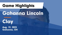 Gahanna Lincoln  vs Clay  Game Highlights - Aug. 19, 2023