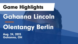 Gahanna Lincoln  vs Olentangy Berlin  Game Highlights - Aug. 24, 2023