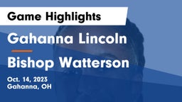 Gahanna Lincoln  vs Bishop Watterson  Game Highlights - Oct. 14, 2023