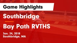 Southbridge  vs Bay Path RVTHS Game Highlights - Jan. 24, 2018