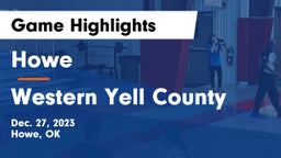 Howe  vs Western Yell County  Game Highlights - Dec. 27, 2023