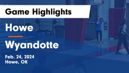 Howe  vs Wyandotte  Game Highlights - Feb. 24, 2024