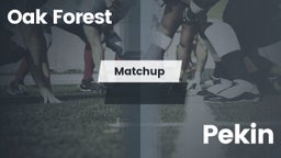Matchup: Oak Forest High vs. Pekin  2016