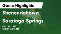 Shenendehowa  vs Saratoga Springs  Game Highlights - Feb. 15, 2022