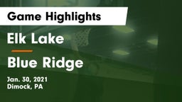 Elk Lake  vs Blue Ridge  Game Highlights - Jan. 30, 2021