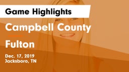 Campbell County  vs Fulton  Game Highlights - Dec. 17, 2019