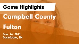 Campbell County  vs Fulton  Game Highlights - Jan. 16, 2021