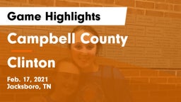 Campbell County  vs Clinton  Game Highlights - Feb. 17, 2021