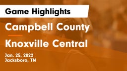 Campbell County  vs Knoxville Central  Game Highlights - Jan. 25, 2022